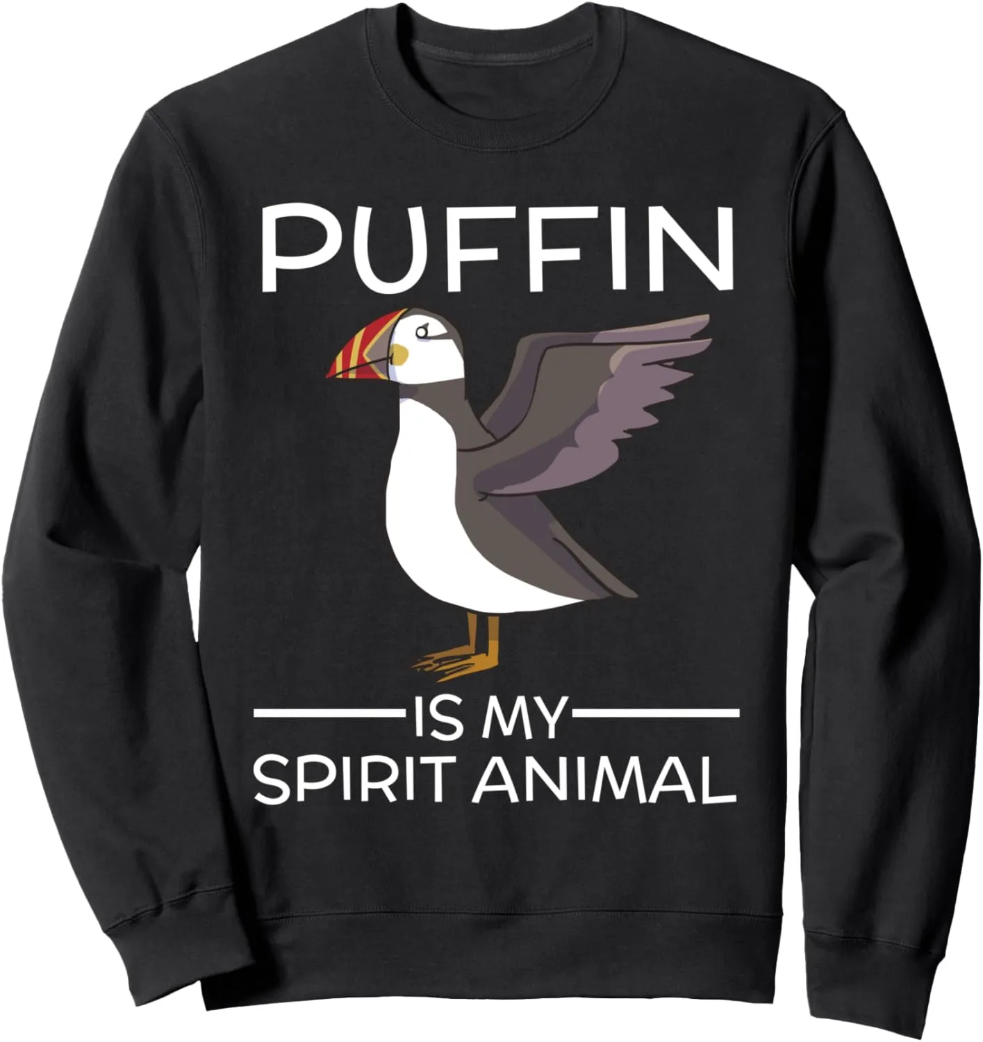 Animal Funny Gift Cute Birdwatching Bird Sweatshirt Puffin incongruity deep loyally nowadays Is My Spirit 