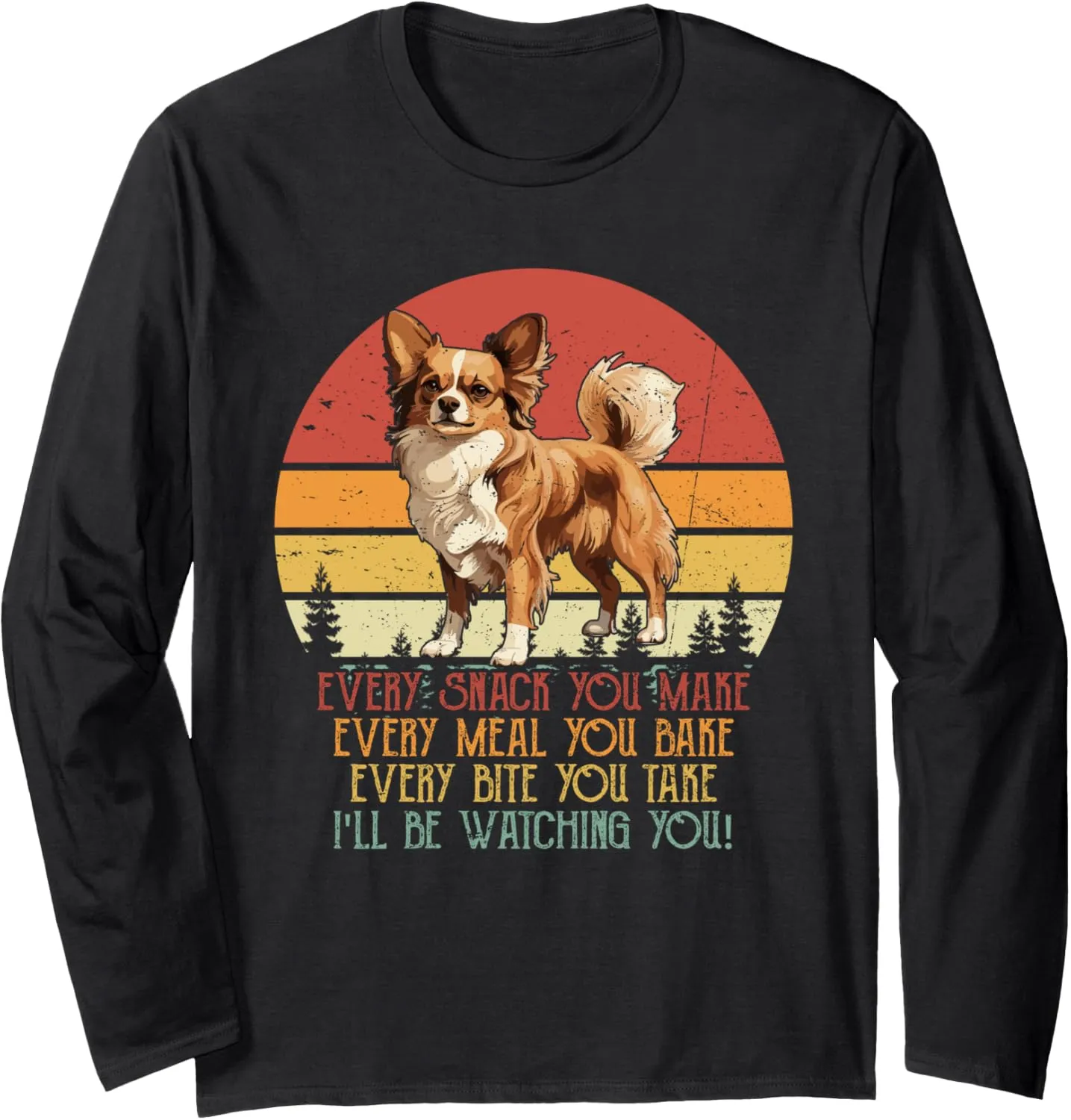 Be Watching You Long-Haired Chihuahua Dog Owner Long news Sleeve T-Shirt Vintage I'll 