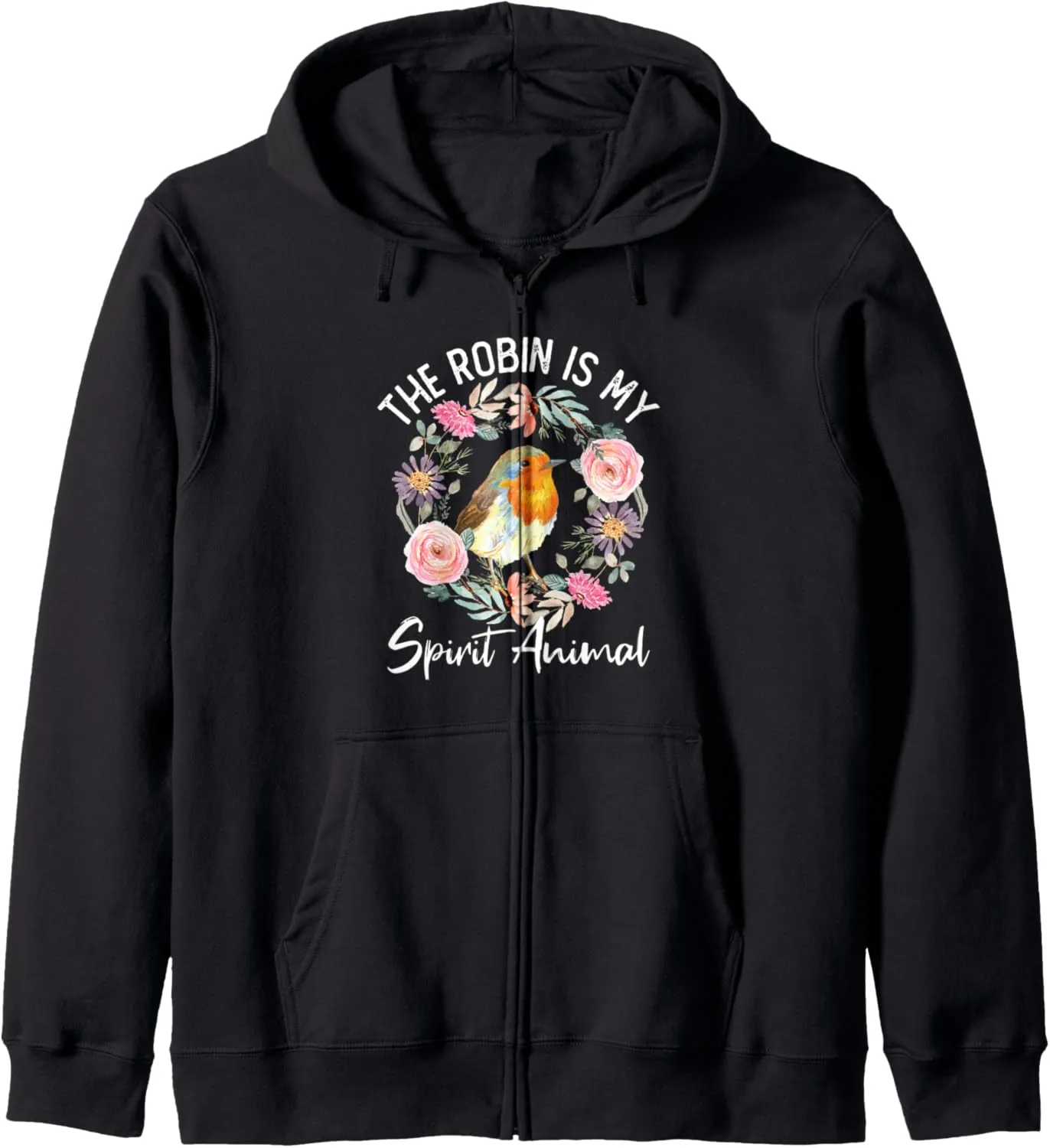 Zip Hoodie Robin Is My Spirit amino practically Animal Cute Floral Flowers Bird Watching 